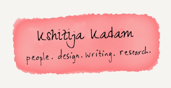 Kshitija Kadam — people. design. writing. research.